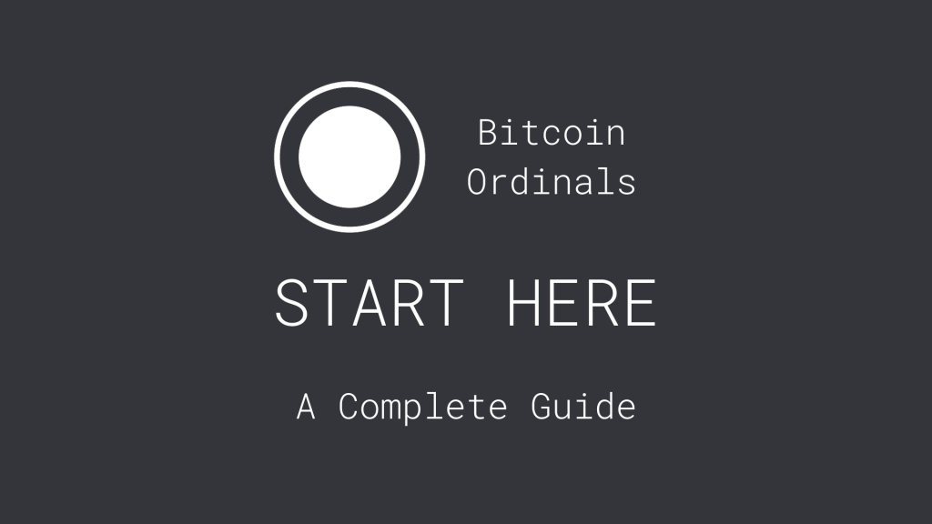 Bitcoin Ordinals: Start Here