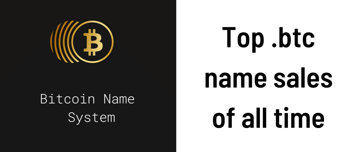 top-20-btc-bns-domain-name-sales-of-all-time-myth-btc