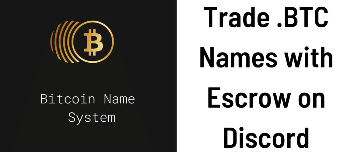 trade .btc names with escrow on Discord
